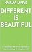 Different is Beautiful: A S...