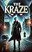 The Kraze: Book One of The Kraze Series