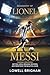 Biography of Lionel Messi: ...