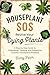 Houseplant SOS: Revive Your Dying Plants: A Step-by-Step Guide to Diagnosing, Treating, and Preventing Common Houseplant Problems