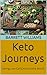 Keto Journeys: Eating Low-C...