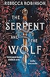 The Serpent and the Wolf by Rebecca      Robinson