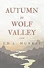 Autumn in Wolf Valley by Ed A. Murray
