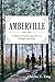 Amberville 1913 - 1941: A M...