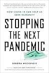 Stopping the Next Pandemic: How Covid-19 Can Help Us Save Humanity