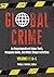 Global Crime by Philip L. Reichel