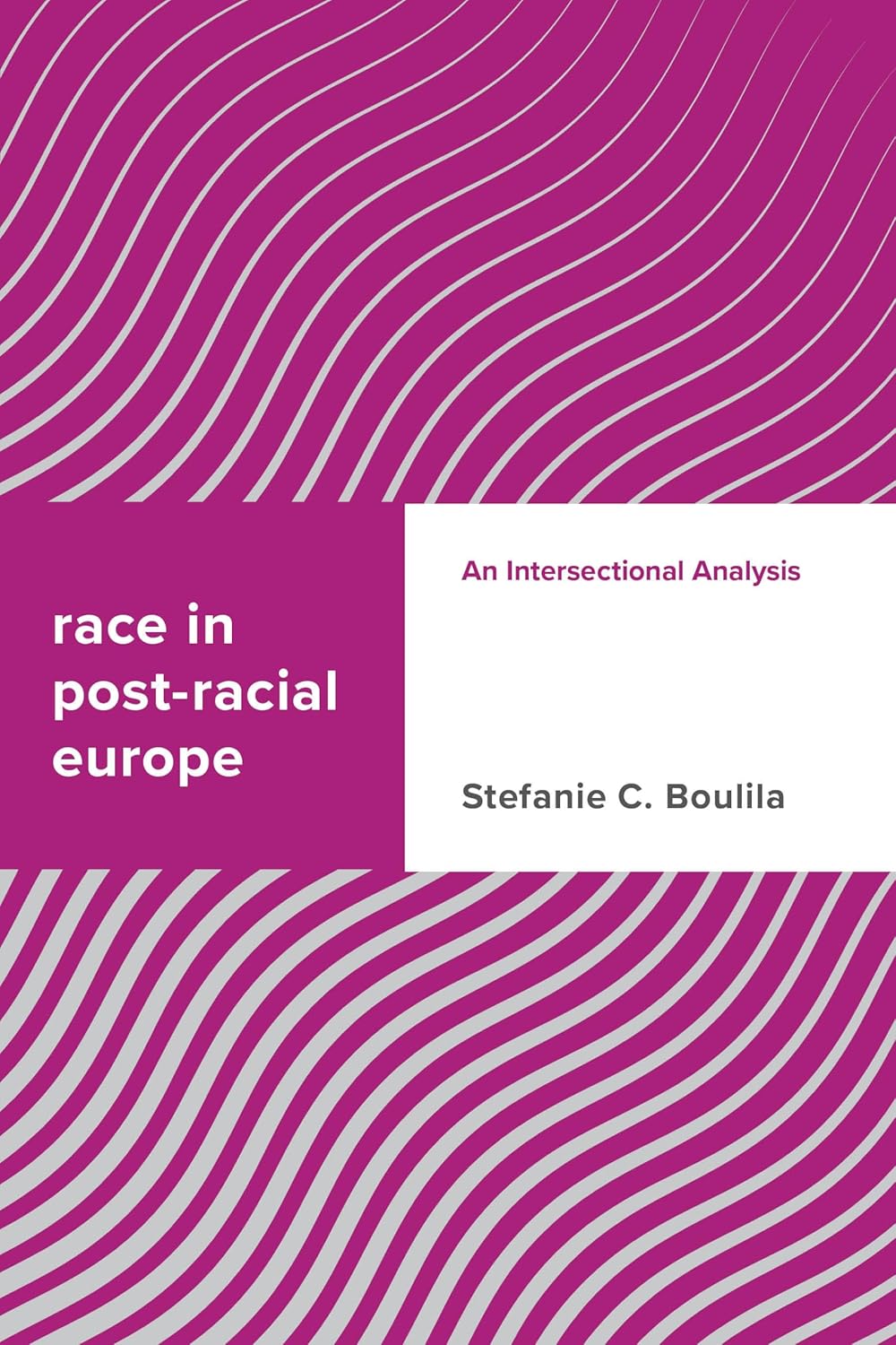 Race in Post-racial Europe: An Intersectional Analysis