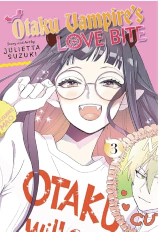Otaku Vampire's Love Bite, Vol. 3 (Otaku Vampire's Love Bite, #3)