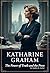 Katharine Graham - A Woman ...