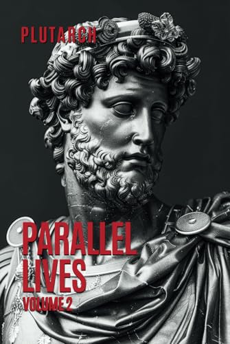 Parallel Lives: Volume 2 Plutarch's Lives (Hardcover)