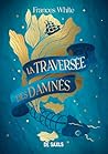 La Traversée des ...