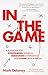 In The Game: A Playbook for Overcoming Setbacks, Rebuilding Confidence, and Living With Purpose