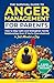 The Survival Guide to Anger Management for Parents by Maylyn Kavanagh
