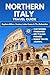 Northern Italy Travel Guide...