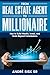 From Real Estate Agent to Millionaire by André Sisk