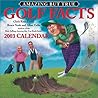 Amazing but True Golf Facts 2003 Calendar