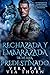 Rechazada y embarazada de mi alfa predestinado (reyes alfa prohibidos nº 2) (Spanish Edition)