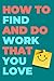 How to find and do work tha...
