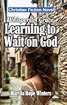 Learning to Wait ...