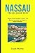 NASSAU TRAVEL GUIDE 2025: W...
