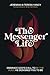 The Messenger Life by Jeremiah & Teresa Yancy