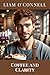 Coffee and Clarity by Liam O'Connell