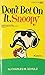 Don't Bet on It, Snoopy