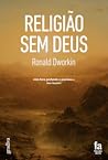 Religião sem Deus by Ronald Dworkin