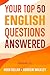 Your Top 50 English Questio...