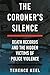 The Coroner's Silence: Death Records and the Hidden Victims of Police Violence