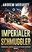 Imperialer Schmuggler: Niedergang und Fall des Galaktischen Imperiums Buch 2 (German Edition)