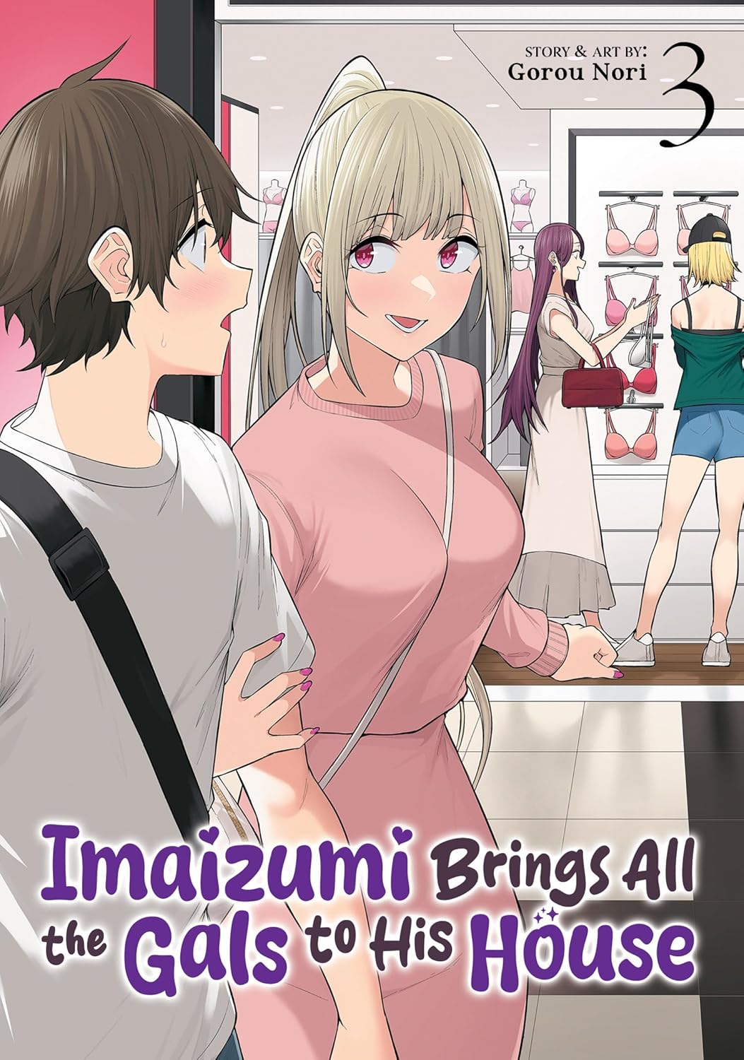 Imaizumi Brings All the Gals to His House Vol. 3 (Paperback)