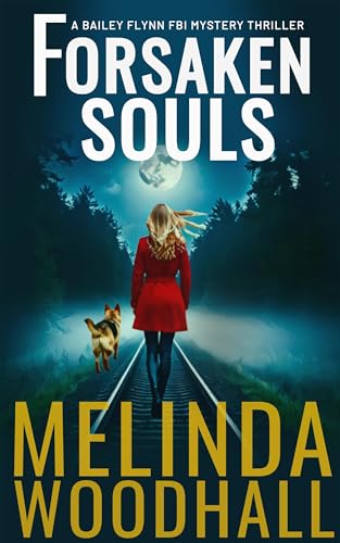 Forsaken Souls: A Bailey Flynn FBI Mystery Thriller Book Six (Kindle Edition)