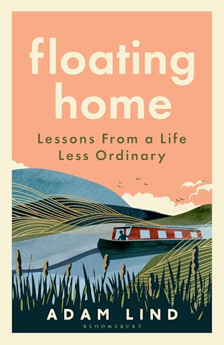Floating Home: Lessons from a life less ordinary (Kindle Edition)
