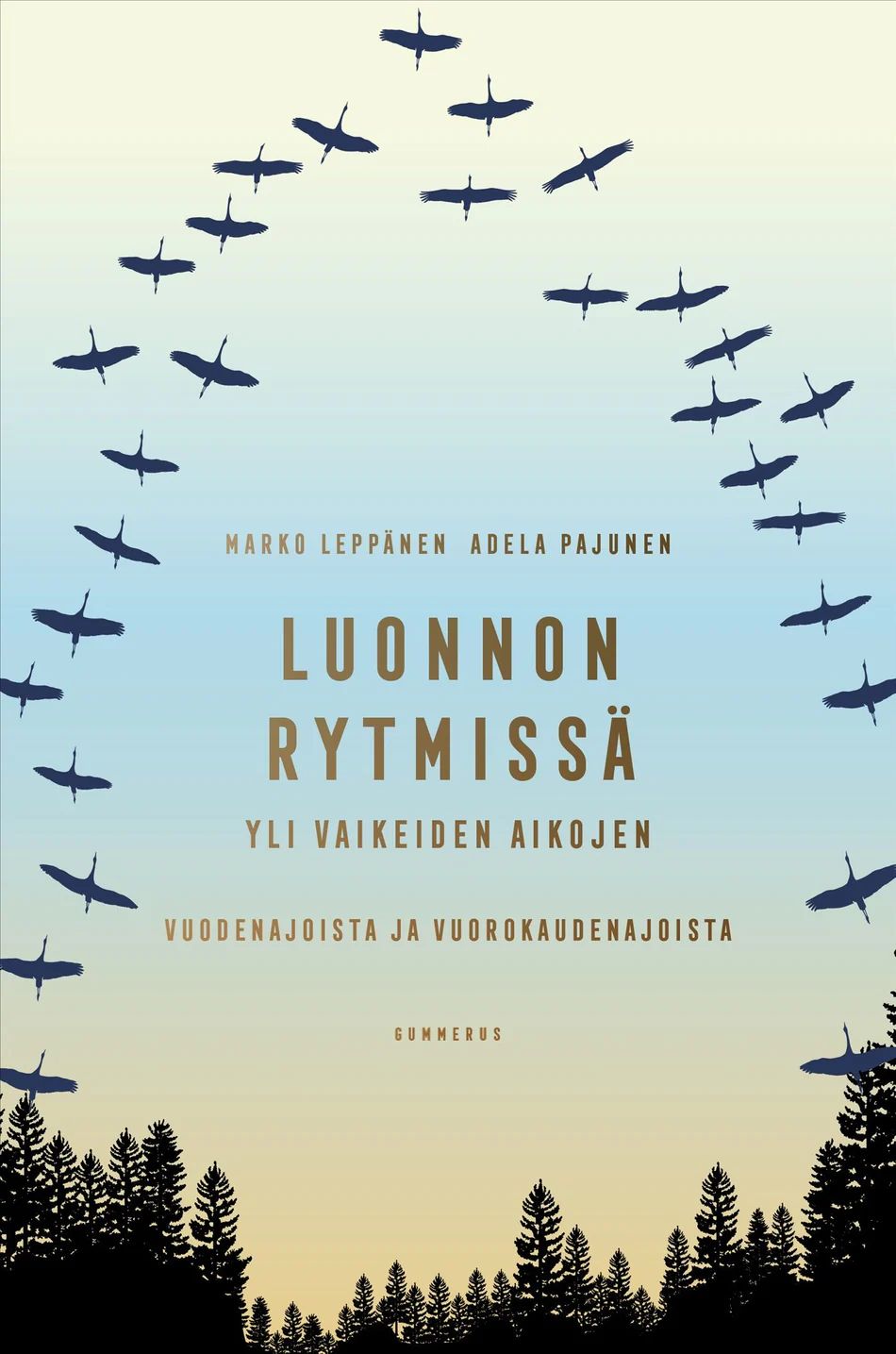 Luonnon rytmissä yli vaikeiden aikojen - Vuodenajoista ja vuorokaudenajoista (Hardcover)