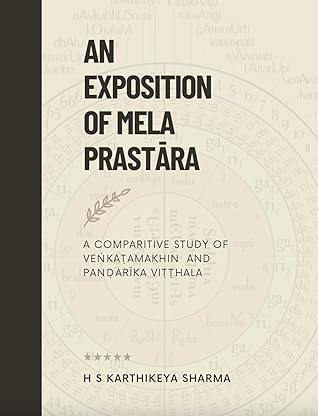 An Exposition of Mela Prastara - A Comparitive Study of Venkatamakhin and Pandarika Vitthala
