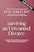 Surviving an Unwanted Divorce: A Biblical, Practical Guide to Letting Go While Holding Yourself Together