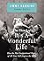The Heart of It's a Wonderful Life: How the Most Inspirational Movie of All Time Still Inspires the Spirit