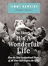 The Heart of It's a Wonderful Life by Jimmy Hawkins