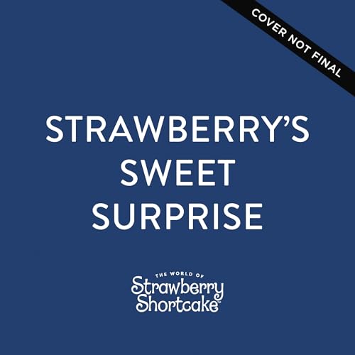 Strawberry's Sweet Surprise: A Scratch-and-Sniff Book (Board Book)
