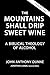 The Mountains Shall Drip Sweet Wine: A Biblical Theology of Alcohol (Biblical Theology for Life)