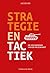 Strategie en tactiek: De ge...