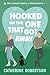 Hooked on the One that Got Away by Catherine  Robertson