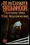 Brownmoor: Episode 1: The Beginning