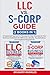 LLC vs. S-Corp Guide: A Cus...