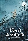 L’Evadé de Belle-Ile - Histoire d'un bagne pour enfants by Philippe Nessmann