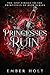 The Princesses of Ruin (The...