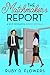 The Matchmaker's Report: A ...