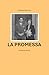 LA PROMESSA: e altre storie