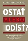 Ostať alebo odísť...